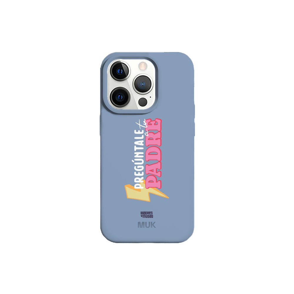 Funda de móvil Pregúntale a tu padre - Blue